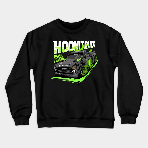 HOONITRUCK Born to be Legend Crewneck Sweatshirt by CFStore